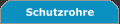 Schutzrohre